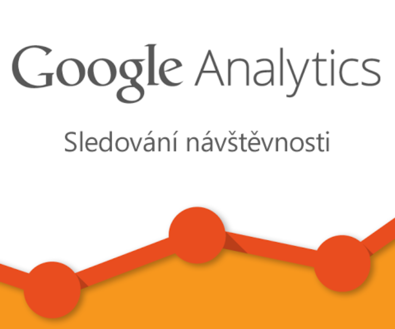 Jak sledovat návštěvnost stránek - Google Analytics